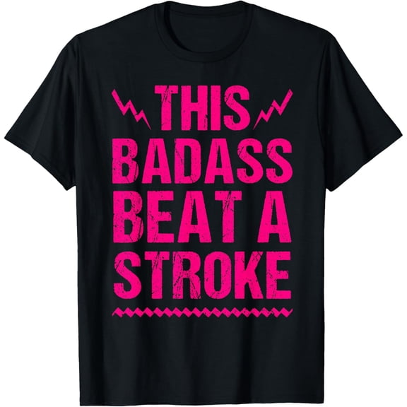 Funny Stroke Survivor Gift Cool This Badass Beat A Stroke T-Shirt