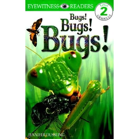 Bugs! Bugs! Bugs! (Eyewitness Readers, Level 2)