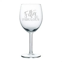 Wine Glass Goblet Fifty And Fabulous 50th Birthday (10 oz)