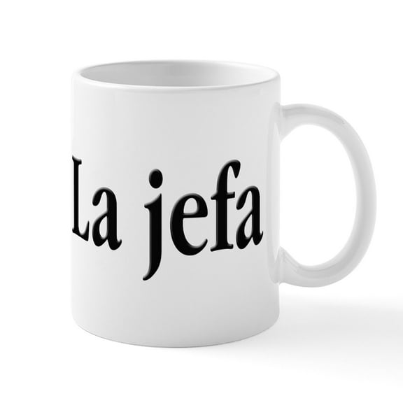 CafePress - La Jefa Mugs - 11 oz Ceramic Mug - Novelty Coffee Tea Cup