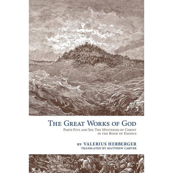 The Great Works of God: Exodus, (Paperback)