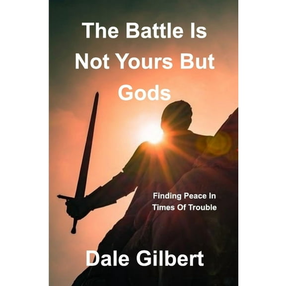 The battle is not yours, but God's, (Paperback)