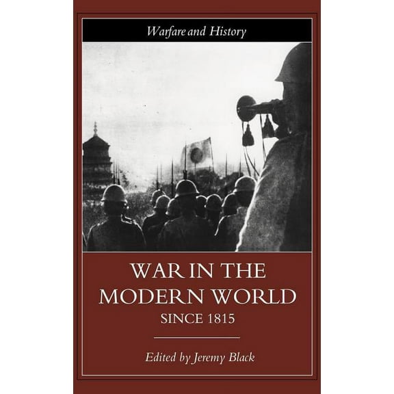 Warfare and History War in the Modern World since 1815, (Hardcover)