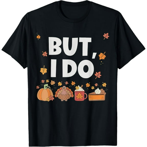 Thanksgiving Couple Funny I Don't Do Matching Turkey Day T-Shirt