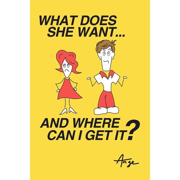 What Does She Want... and Where Can I Get It? (Paperback)