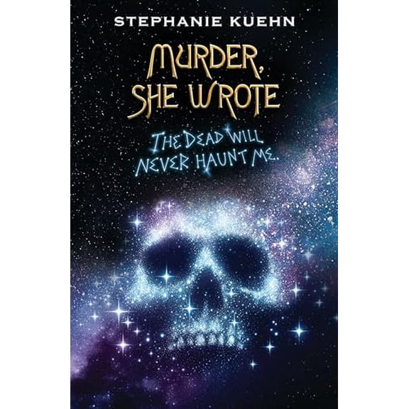 Pre-Owned The Dead Will Never Haunt Me (Murder, She Wrote #3) (Paperback) 1338764616 9781338764611