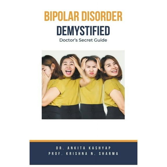 Bipolar Disorder Demystified: Doctor's Secret Guide, (Paperback)
