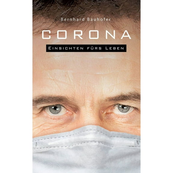 Corona: Einsichten fürs Leben, (Paperback)
