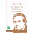thumbnail image 1 of LOS ROSTROS DE OCTAVIO PAZ EL TAPIZ DEL UNICORNIO BRAULIO PERALTA, 1 of 2