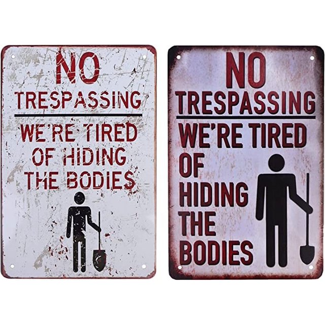 Paquete de 2 carteles de hierro con texto en inglés "No Trespassing We're Tired of Hiding The Bodies", decoración de Bar Vintage, carteles para patio