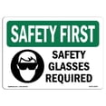 thumbnail image 1 of SignMission OS-SF-A-1218-L-10935 12 x 18 in. OSHA Safety First Sign - Safety Glasses Required with Symbol, 1 of 1