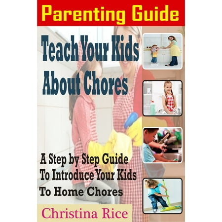 PARENTING GUIDE: Teach Your Kids About Chores -