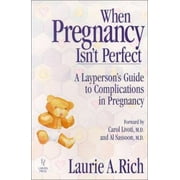 Angle View: When Pregnancy Isn't Perfect : A Layperson's Guide To Complications In Pregnancy [Paperback - Used]