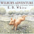 thumbnail image 1 of Pre-Owned Wilbur's Adventure : A Charlotte's Web Picture Book, 1 of 1