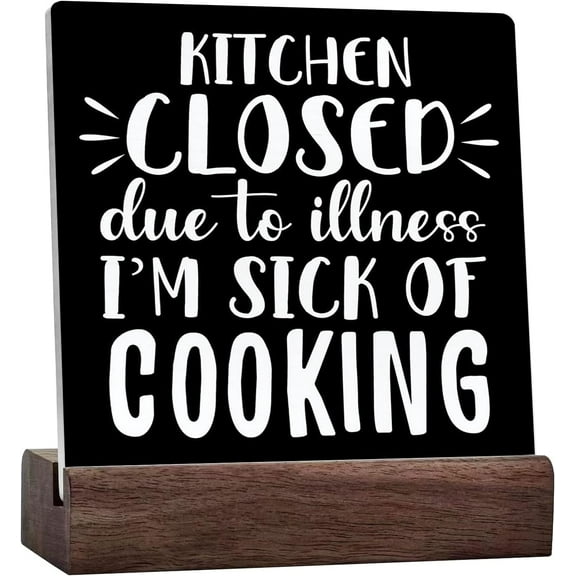 Funny Kitchen Signs,Rustic Kitchen Closed Due To Illness I'm Sick Of Cooking Kitchen Sign Sign For Farmhouse Home Kitchen Shelf Counter Desk Table Decor Ceramic Desk Sign Plaque