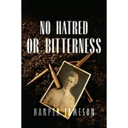 No Hatred or Bitterness (Paperback)