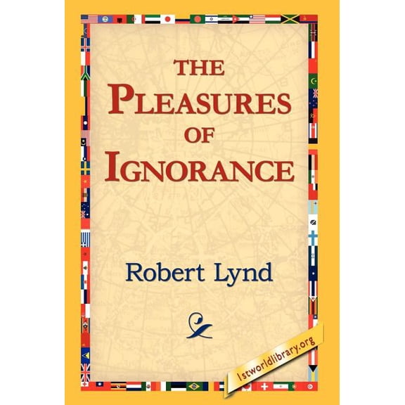 The Pleasures of Ignorance (Hardcover)