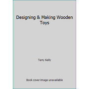 Designing & Making Wooden Toys [Paperback - Used]