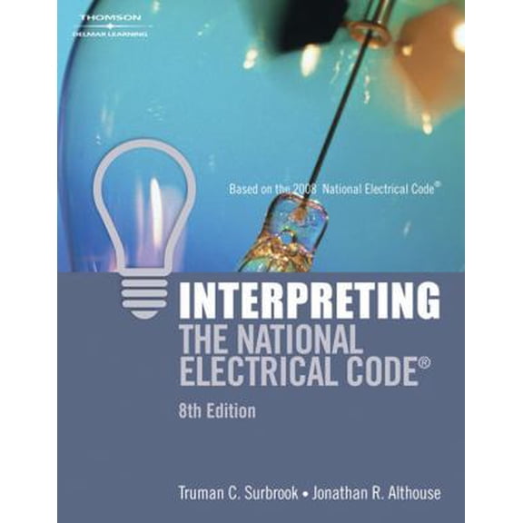 Pre-Owned Interpreting the National Electrical Code (Paperback) 1428323732 9781428323735