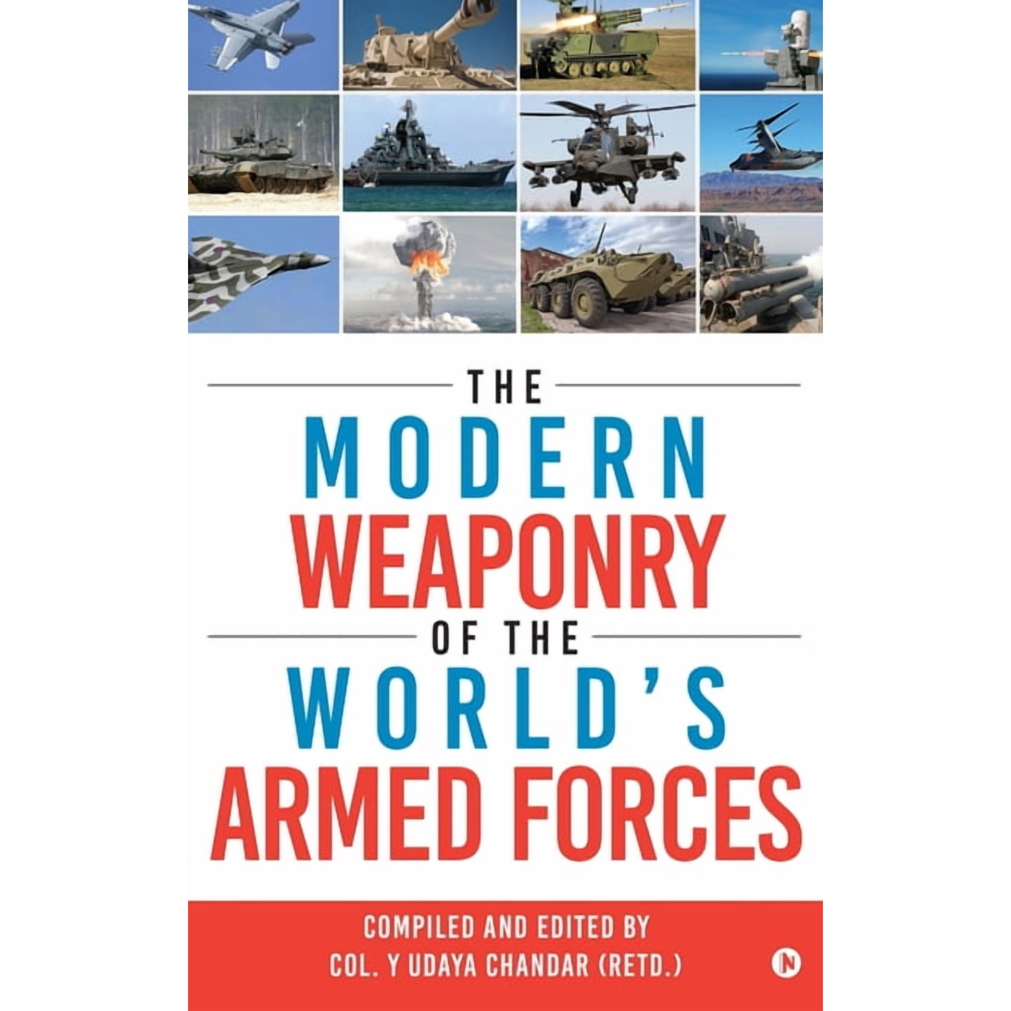 The Modern Weaponry of the World s Armed Forces (Hardcover)