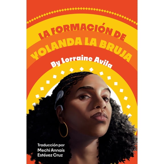La FormaciÃ³n de Yolanda La Bruja: (The Making of Yolanda La Bruja Spanish Edition), (Paperback)