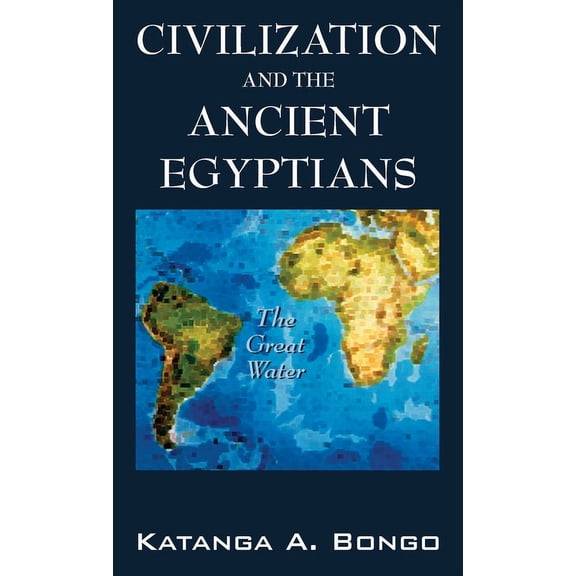 Civilization and the Ancient Egyptians, (Hardcover)