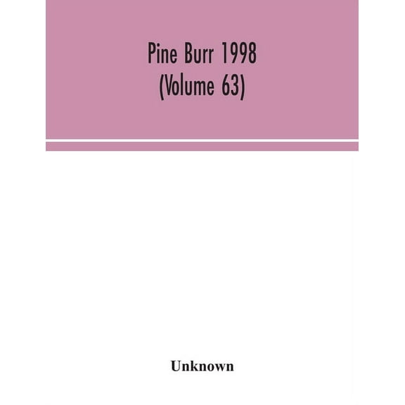 Pine Burr 1998 (Volume 63), (Paperback)