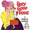 Very Good Eddie: A Musical Comedy (1975 Broadway Revival Cast)