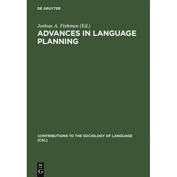 Contributions to the Sociology of Langua Advances in Language Planning, Book 5, (Hardcover)