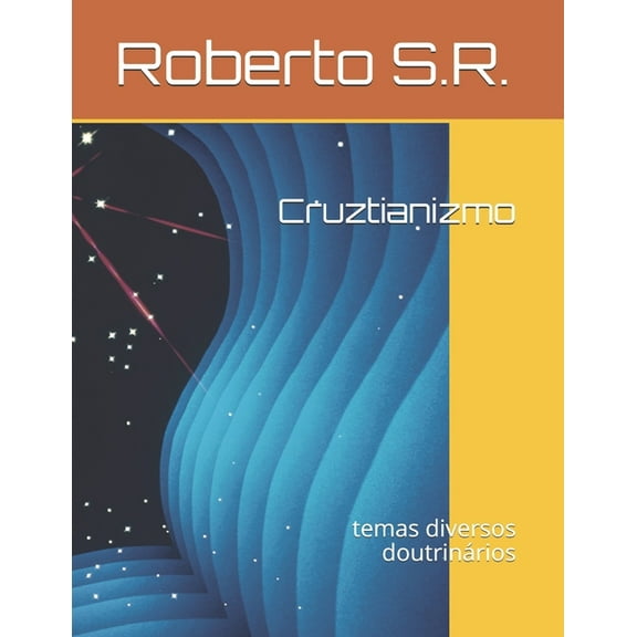 Estudos de Fenomenologia Da Religião Bíblica: Cruztianizmo: temas diversos doutrinários (Paperback)