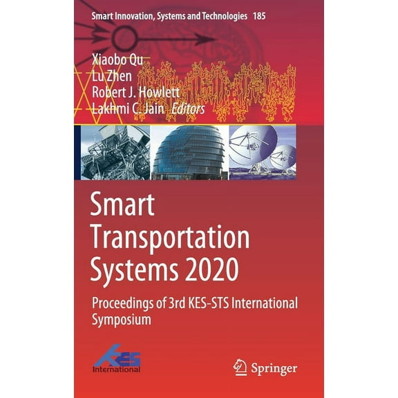 Smart Innovation, Systems and Technologi Smart Transportation Systems 2020: Proceedings of 3rd Kes-Sts International Symposium, Book 185, (Hardcover)