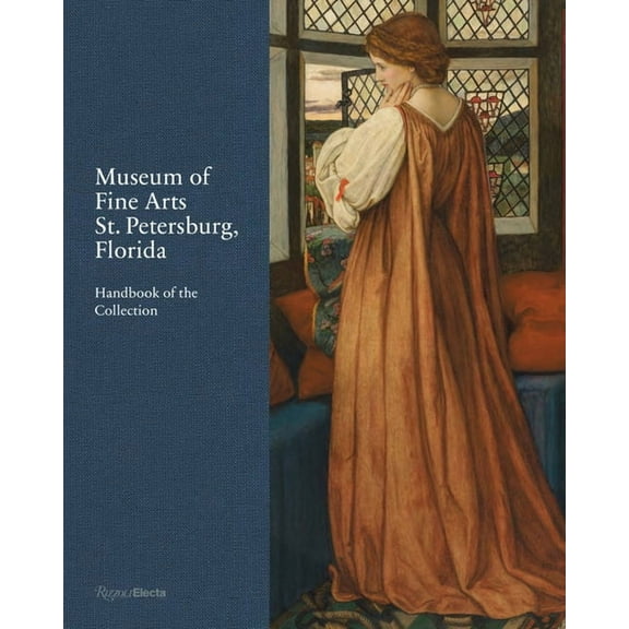 Museum of Fine Arts, St. Petersburg, Florida: Handbook of the Collection, (Hardcover)