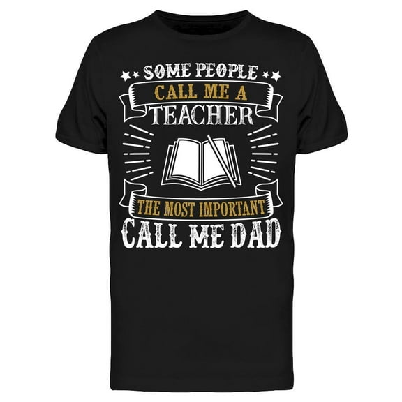 Smartprints Mens Graphic Tee - Some People Call A Teacher - Regular Fit 100% Cotton