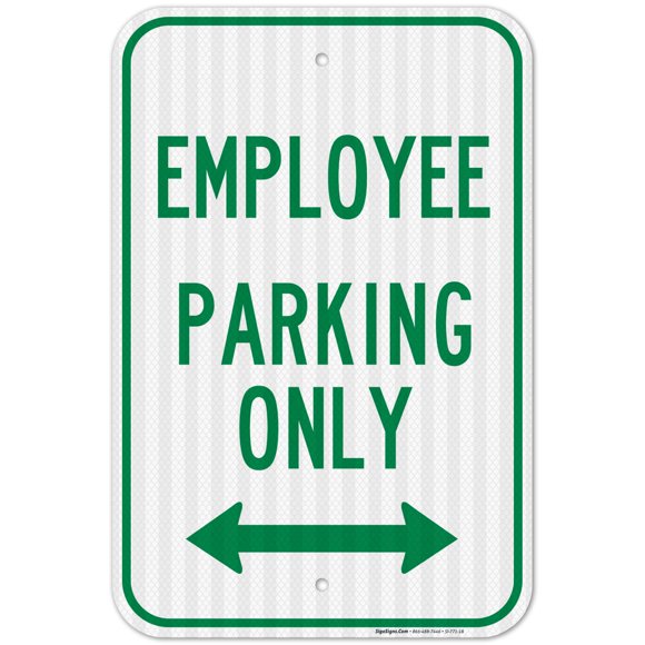 Sigo Signs, Employee Parking Only Sign, (SI-42168) 12x18 Inches, 3M EGP Reflective .063 Aluminum, Fade Resistant, Made in USA