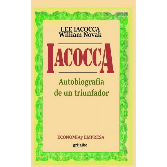 Iacocca: Autobiografia de un triunfador, (Hardcover)