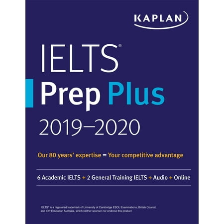 IELTS Prep Plus 2019-2020 : 6 Academic IELTS + 2 General Training IELTS + Audio +