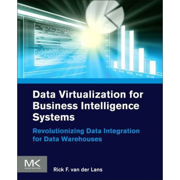 Pre-Owned Data Virtualization for Business Intelligence Systems: Revolutionizing Data Integration for Data Warehouses (Paperback) 0123944252 9780123944252
