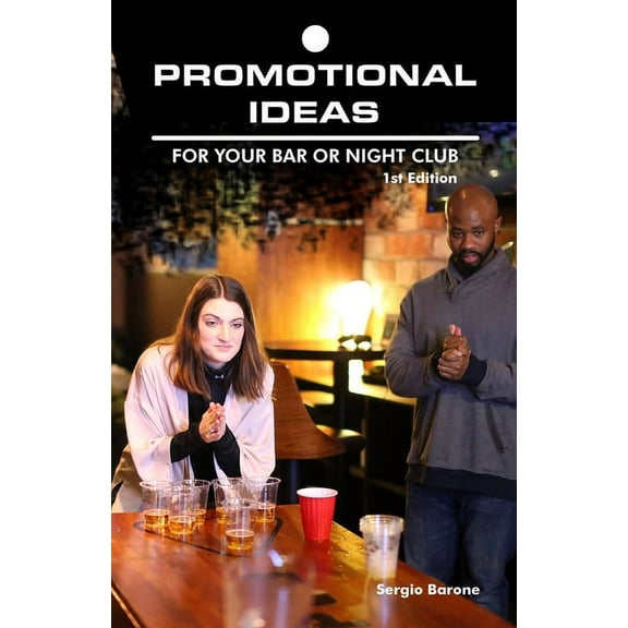 Promotional Ideas: For Your Bar Or Night Club (Paperback)