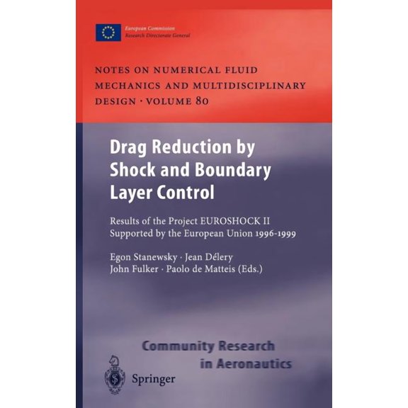 Notes on Numerical Fluid Mechanics and M Drag Reduction by Shock and Boundary Layer Control: Results of the Project Euroshock II. Supported by the European Union, Book 80, (Hardcover)