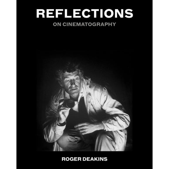 Reflections: On Cinematography, (Hardcover)