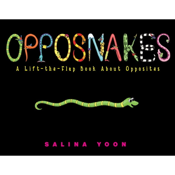 Opposnakes A Lift-the-Flap Book About Opposites By Salina Yoon