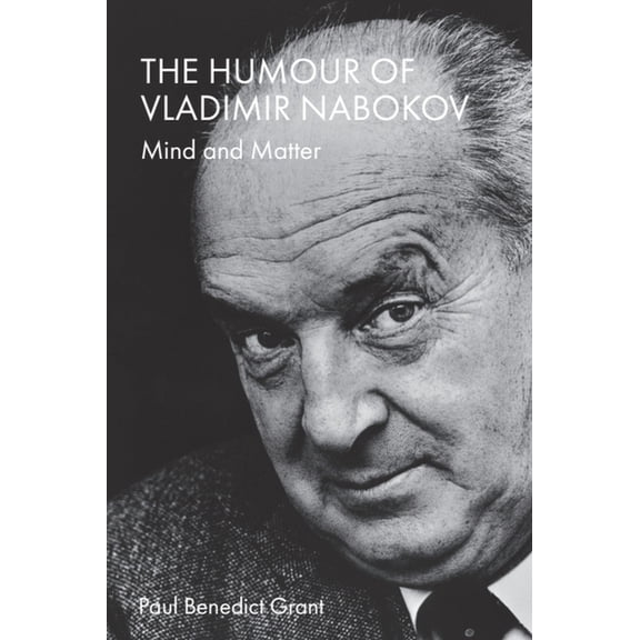 The Humour of Vladimir Nabokov: Mind and Matter, (Paperback)