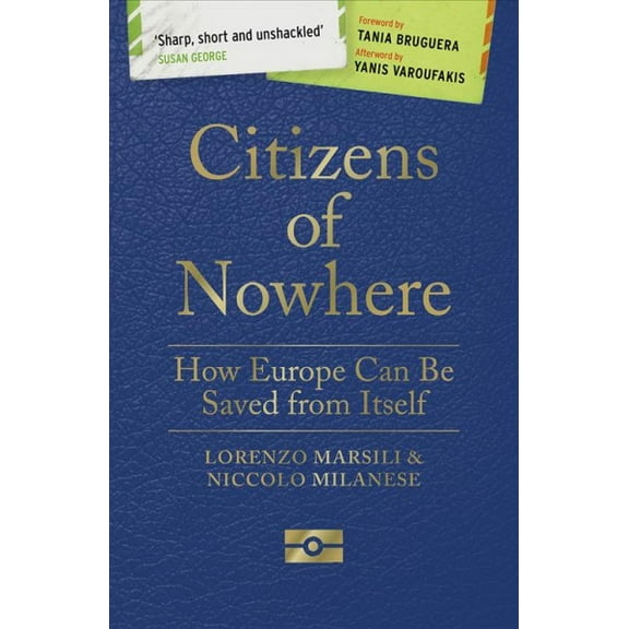 Citizens of Nowhere : How Europe Can be Saved from Itself (Paperback)