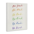 thumbnail image 4 of Stupell Industries Rainbow Be Kind Typography Painting Gallery Wrapped Canvas Art Print Wall Art, 16 x 20, 4 of 8
