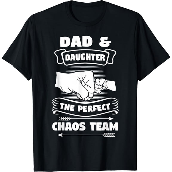 Dad Daughter A Perfect Chaos Team Father Gift Mens T-Shirt