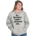 thumbnail image 5 of My Therapist Knows All About You Zip Hoodie Sweatshirt Women Brisco Brands X, 5 of 6