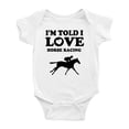 thumbnail image 1 of I'm Told I love Horse Racing Funny Baby One-pieces For Boy Girl Unisex, 1 of 3