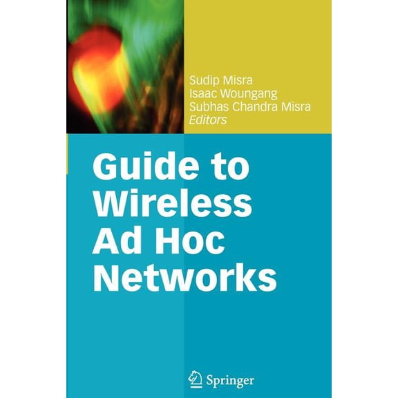 Computer Communications and Networks Guide to Wireless AD Hoc Networks, (Paperback)
