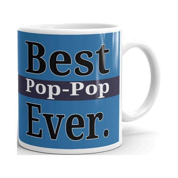 Best Pop-Pop Ever Grandpa Gifts Coffee Tea Ceramic Mug Office Work Cup Gift 11 oz