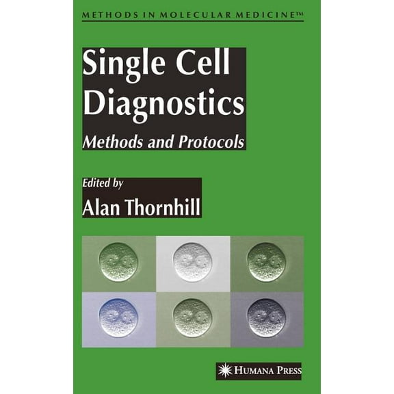 Methods in Molecular Medicine Single Cell Diagnostics: Methods and Protocols, Book 132, (Hardcover)